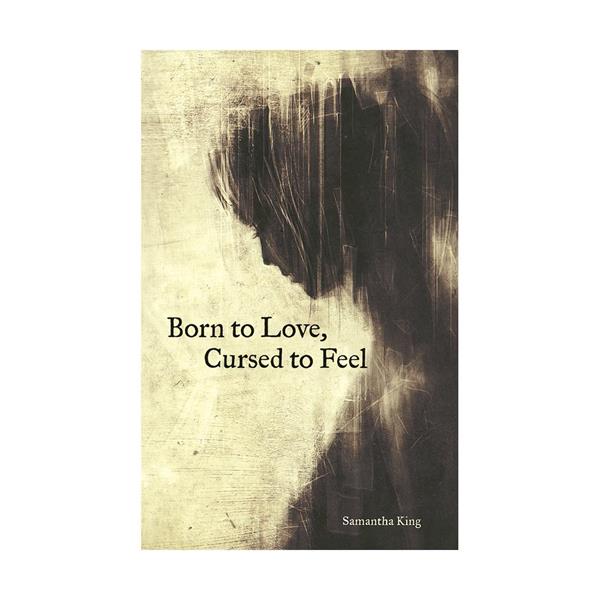 خرید کتاب Born to Love, Cursed to Feel
